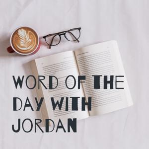 Word of the day with Jordan