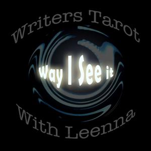 Way I See It--Writerstarot With Leenna