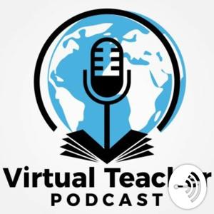 The Virtual Teacher Podcast