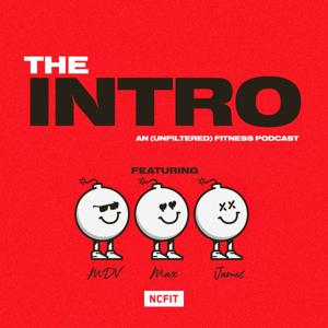 THE INTRO: An (Unfiltered) Fitness Podcast