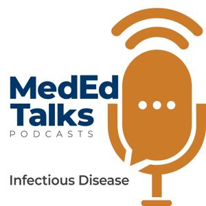 MedEdTalks - Infectious Disease