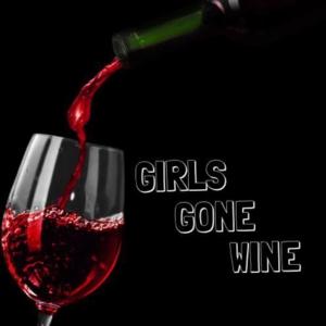 Girls Gone Wine