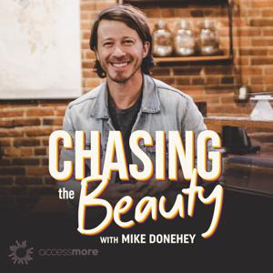 Chasing the Beauty with Mike Donehey by AccessMore