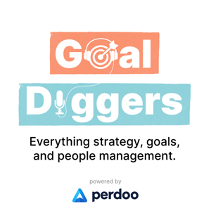 Goal Diggers: OKR, KPIs, strategy, and people management. by Perdoo