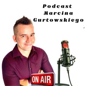 Podcast Marcina Gurtowskiego