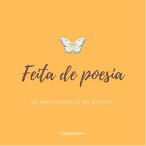 Feita de Poesia