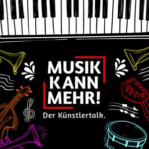 MUSIK KANN MEHR! Der Künstlertalk.