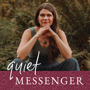 Quiet Messenger: Redefining leadership & messaging for introverts & sensitive souls