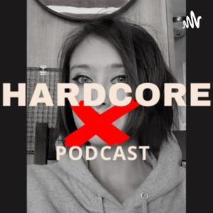 HARDCORE Podcast