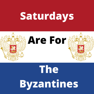 Saturdays are for the Byzantines