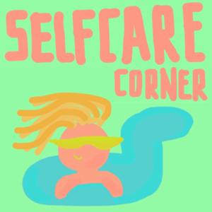 Self Care Corner