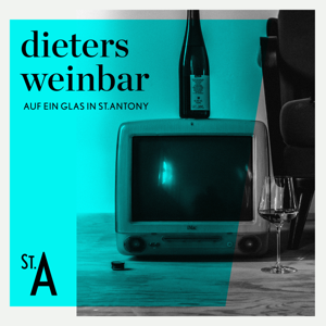 Dieters Weinbar - Auf ein Glas in St. Antony by Dirk "Dieter" Würtz & Andreas Kunze