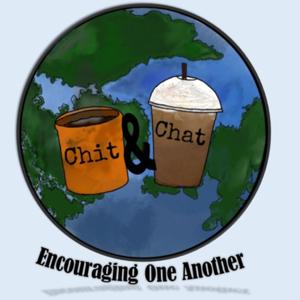 Chit n Chat: Encouraging One Another Podcast