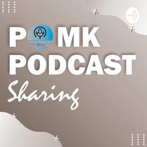 POMK Podcast SHARING