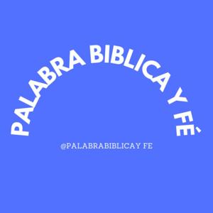 Palabra Biblica y Fé