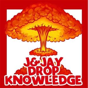 J & Jay Drop Knowledge