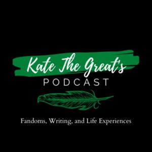 Kate The Great's Podcast