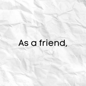 As A Friend