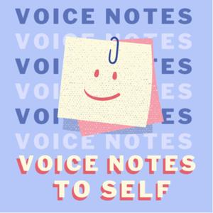 Voice Notes to Self