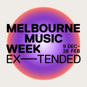 Melbourne Music Week—Extended