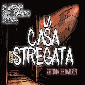 Audiolibro La Casa Stregata - HP Lovecraft by Audiolibri Locanda Tormenta
