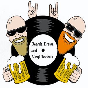 Beards, Brews and Vinyl Reviews