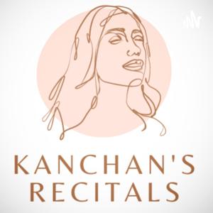 Kanchan's Recitals