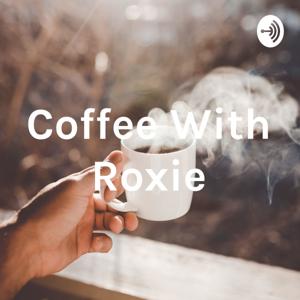 Coffee With Roxie