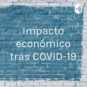 Impacto económico tras COVID-19