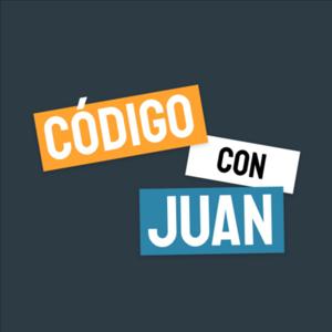 Código Con Juan el Podcast