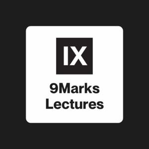 9Marks Lectures by 9Marks