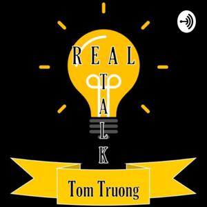 RealTalk Tom Truong