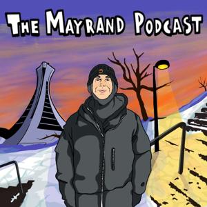 The Mayrand podcast by Xavier Mayrand