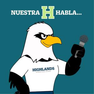 NUESTRA H HABLA: El Highlands reinventando la educación
