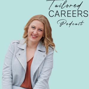 Tailored Careers Podcast