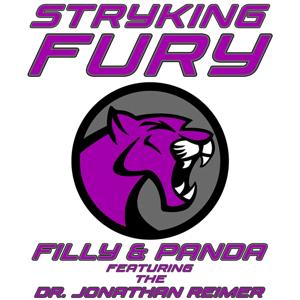 Stryking Fury w/ Filly, The Panda feat. “The Doctor” Jonathan Reimer -The Ontario Fury Podcast