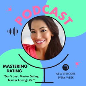 Mastering Dating