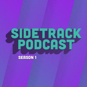 Sidetrack Podcast