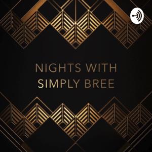 Nights With Simply Bree