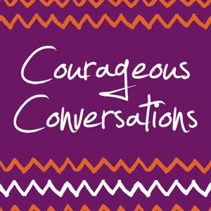 Courageous Conversations