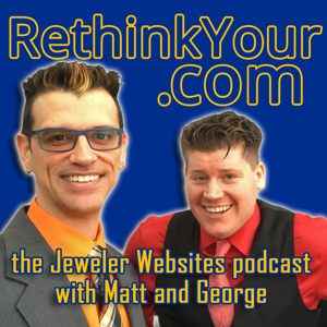 RethinkYour.com Podcast by Jeweler Websites, Inc.