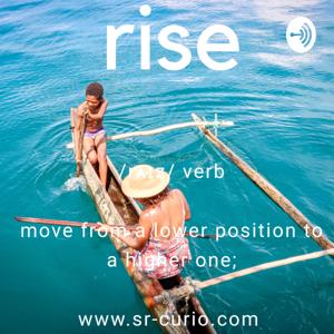 Rise by SR Curio Podcast