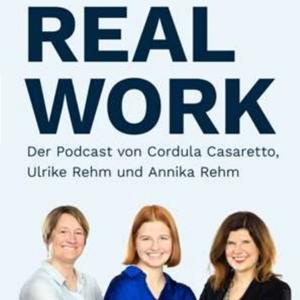 Real Work - erfüllend, produktiv, wegweisend