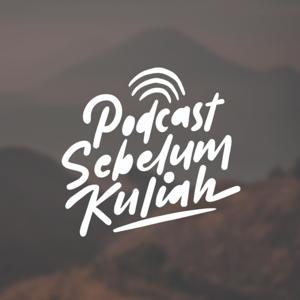 Podcast Sebelum Kuliah