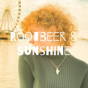 Sunshine & Rootbeer