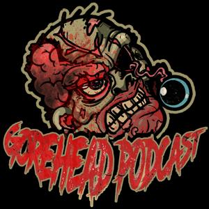 Gorehead Podcast