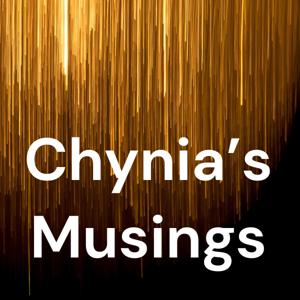 Chynia’s Musings