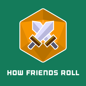 How Friends Roll | a Dungeons and Dragons 5th edition actual play DnD 5e podcast by Darkmore Podcast Network