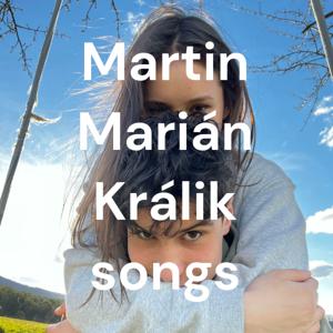 Martin Marián Králik songs