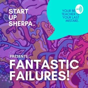 Fantastic Failures - By Startup Sherpa